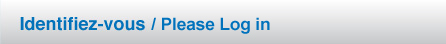 Identifiez-vous / Login